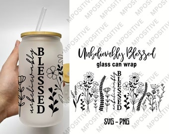 Unbelievably Blessed Svg Libbey Glass Wrap Svg Christian 16 oz Glass Beer Cup Cut File Bible Verse Libbey Can Wrap Religious Mom Gift Svg
