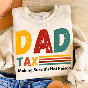 Dad Tax Making Sure It&#39;s Not Poison SVG PNG, Retro Dad Tax Definition PNG, Dad Life Svg, Funny Dad Svg , Father&#39;s Day Gift.