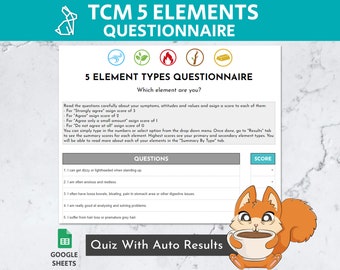 May include: A questionnaire with five questions about symptoms, attitudes, and values. The questions are related to the five elements of Traditional Chinese Medicine (TCM): Wood, Fire, Earth, Metal, and Water. The questionnaire is designed to help you determine your primary and secondary element types. The questionnaire is presented in a Google Sheet format.