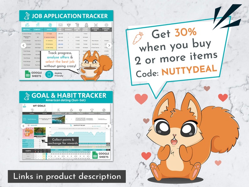 May include: Two printable Google Sheets trackers: a job application tracker and a goal and habit tracker. Both trackers feature a cartoon squirrel and a discount code: NUTTYDEAL. Get 30% off when you buy 2 or more items.