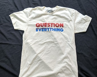 Question Everything