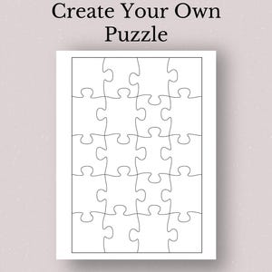 Könnte beinhalten: Eine schwarz-weiße druckbare Puzzle-Vorlage mit dem Text "Create Your Own Puzzle".