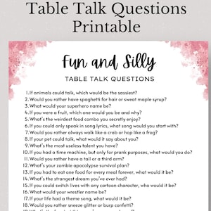 May include: Printable "Table Talk Questions" sheet with "Fun and Silly" header. The questions are listed below the header. The background has a pink watercolour design. Great for parties, game nights, or icebreakers.