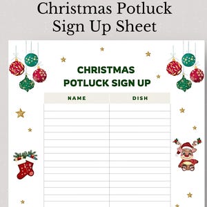 May include: A white Christmas Potluck Sign Up Sheet with festive decorations. The sheet features the text "Christmas Potluck Sign Up" in green, with spaces for names and dishes. Christmas ornaments, stars, a stocking, and a reindeer are also included.