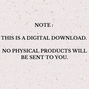 May include: Text on a white background that reads: "NOTE: THIS IS A DIGITAL DOWNLOAD. NO PHYSICAL PRODUCTS WILL BE SENT TO YOU."