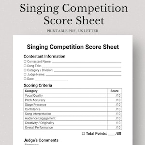 May include: A printable US Letter size score sheet for a singing competition. The sheet includes sections for contestant information, scoring criteria, and judge's comments. Scoring categories include vocal quality, pitch accuracy, and stage presence.