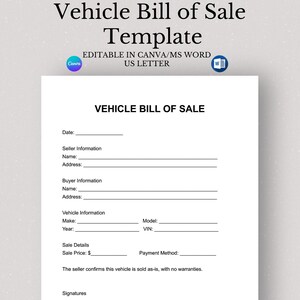 May include: A white Vehicle Bill of Sale template with fillable fields for date, seller and buyer information, vehicle details, and sale price. The document is labeled "Editable in Canva/MS Word US Letter."