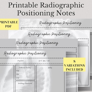 May include: A stack of printable radiographic positioning notes. The notes are in a light gray color with the words "Radiographic Positioning" in a handwritten font. The image also includes the text "Printable PDF" and "8 Variations Included".