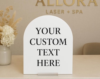 Acrylic Custom Arch Sign - Include your custom text, logo or photo