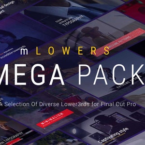 May include: A collage of colorful lower thirds for Final Cut Pro, featuring various text styles and designs. The text "MLOWERS MEGA PACK" is prominently displayed in the center.