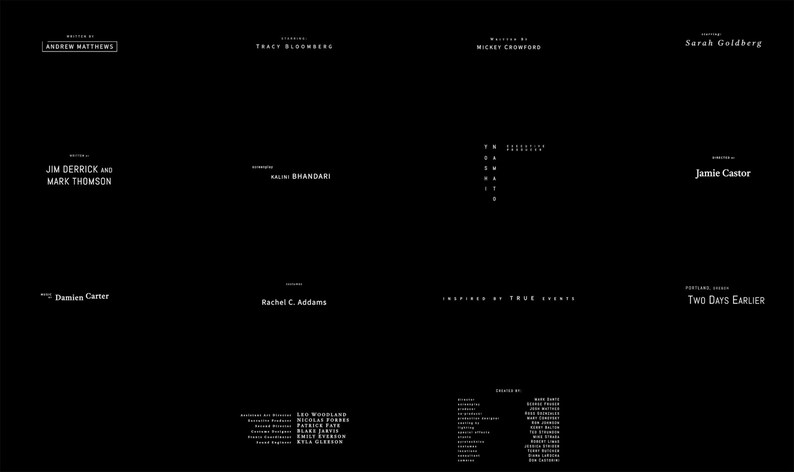 May include: A black and white screen shot of movie credits. The credits include the names Andrew Matthews, Tracy Bloomber, Mickey Crawford, Sarah Goldberg, Jim Derrick and Mark Thomson, Kalen Bhndari, Jamie Castor, Damien Carter, Rachel C. Adams, and Two Days Earlier.