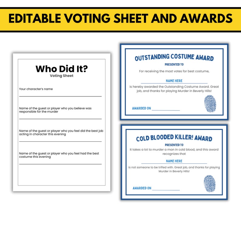 May include: Printable voting sheet and award certificates for a Murder Mystery party game. The voting sheet asks who the player thinks committed the murder, who acted best in character, and who had the best costume. The awards are for "Outstanding Costume" and "Cold Blooded Killer!"
