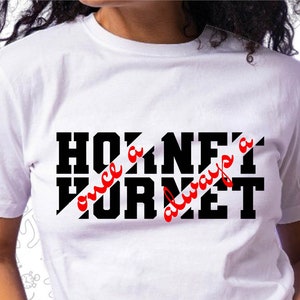 Once a Hornet Always a Hornet Svg File, School Mascot Svg, Pride Svg
