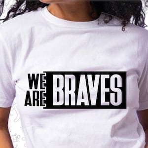 We Are Braves Svg, Braves Svg, School Spirit, School Pride, Cut for Cricut and Silhoutte