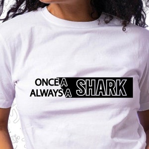 Once a Shark Always a Shark Svg File, School Mascot Svg, Pride Svg