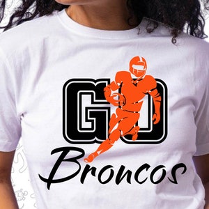 Go Broncos Svg, Broncos Svg, Cut for Cricut and Silhoutte