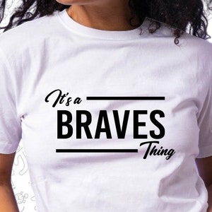 It&#39;s a Braves Thing Svg, Ready to Press