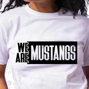 We Are Mustangs Svg, Mustangs Svg, School Spirit, School Pride, Cut for Cricut and Silhoutte