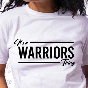 It&#39;s a Warriors Thing Svg, Ready to Press