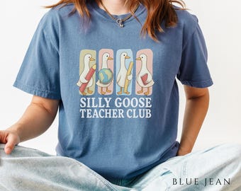 Silly Goose Teacher Shirt, Back to School Comfort Colors Tee, Funny Teacher Shirt, Quirky Classroom Shirt, Teacher Gift Idea
