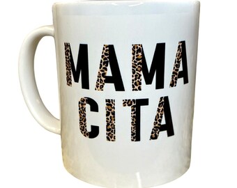 Mama Mug, Mamacita, Funny Mom Mug, Funny Mama Mug, New Mom Gift, New Mom Mug, Mom Coffee Cup - Mamacita