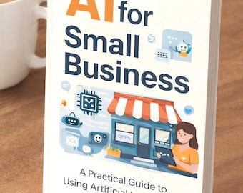 Automatización con IA para pequeñas empresas: aprenda a ahorrar tiempo, reducir costes y hacer crecer su negocio de forma más inteligente (PDF).