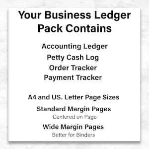 May include: A white graphic with black text that reads "Your Business Ledger Pack Contains" followed by a list of accounting tools, page sizes, and margin options.