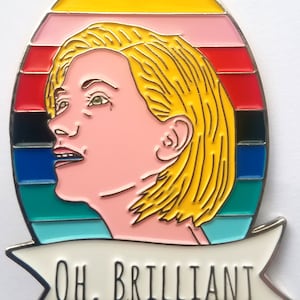 Thirteenth Doctor &quot;Oh, Brilliant&quot; Pin