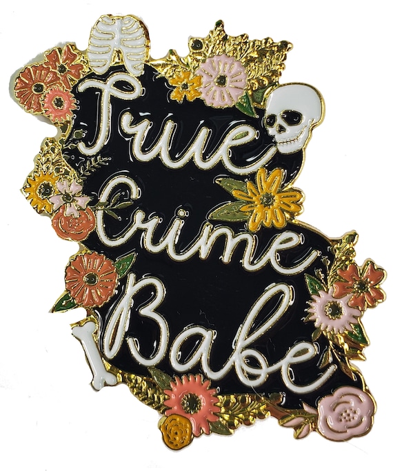 True Crime Babe Enamel Pin