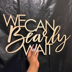 We Can Bearly Wait Wall Decor Sign