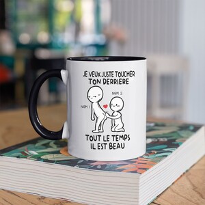 Taza Personnalisé Pour Pareja LGBT Humor - Idée Cadeau Drôle Rigolo Fun – Tasse Message Je Veux Juste Toucher Ton Derrière imagen 8
