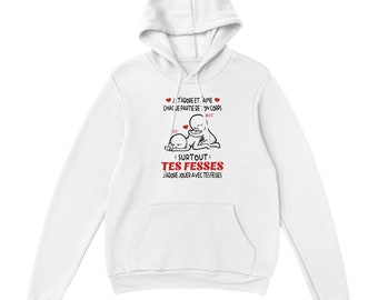 Hoodie Humor Rigolo Drôle Sweat à Capuche J'aime Tes Fesses - Cadeau Couple Pour Femme Homme Saint-Valentin Noël