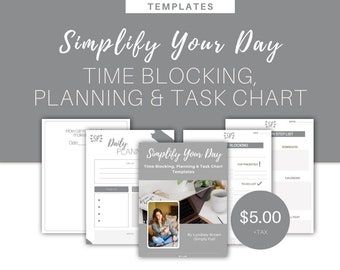 Simplify Your Day: FILLABLE Time Blocking, Planning & Task Chart Templates