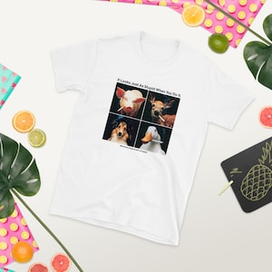 It Looks Just As Stupid When You Do It Unisex T-Shirt