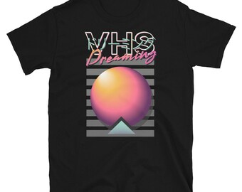 VHS Dreaming 90s Retrowave Short-Sleeve Unisex T-Shirt