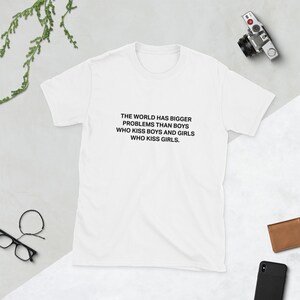The World Has Bigger Problems Unisex T-Shirt