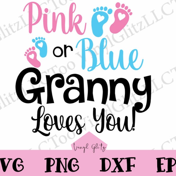 Pink or Blue Granny Loves You SVG| Gender Reveal SVG| SVGs for Gender Reveal