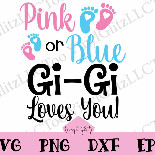 Pink or Blue Gi Gi Loves You SVG| Gender Reveal SVG| SVGs for Gender Reveal