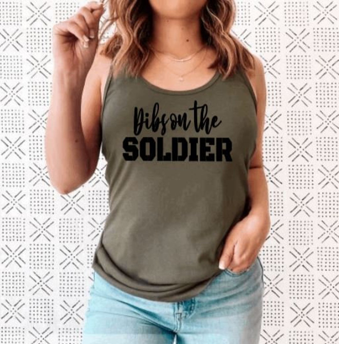 Dibs on the Soldier Tank Top Army Wife Tank Top Military Etsy