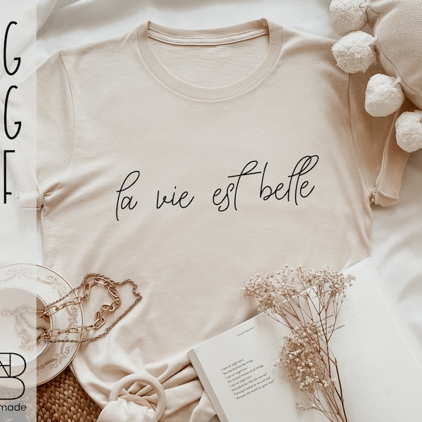 la vie est belle [SVG, PNG, DXF, shirt svg, motivierender spruch, witziger Spruch svg, Lebensweisheit,Schnittdatei cricut, leben svg]