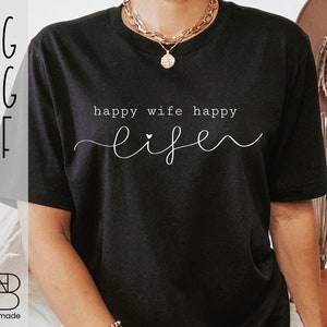happy wife happy life [ SVG, PNG, DXF, Mama svg, Ehefrau svg, Familie svg, lusitges Shirt svg, Schnittdatei cricut, Ehe svg, Hochzeit svg  ]