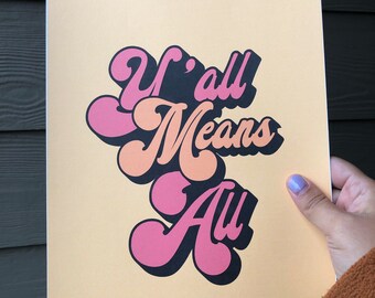 Y'ALL MEANS ALL Digital Download Printable Art Print