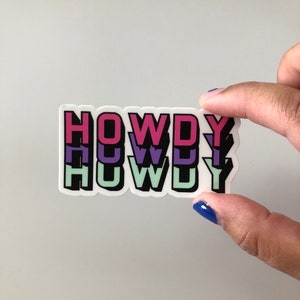 HOWDY HOWDY HOWDY sticker Vinyl Die Cut Sticker