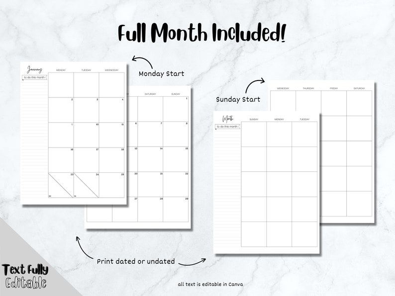 K&ouml;nnte beinhalten: Drei druckbare Kalendervorlagen, eine mit einem Montag-Start, eine mit einem Sonntag-Start und eine mit einem leeren Monat. Die Kalender sind schwarzwei&szlig; und haben ein schlichtes Design. Der Text "Full Month Included!" befindet sich oben im Bild. Der Text "Print dated or undated" befindet sich unten im Bild.