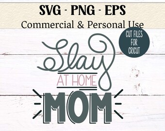 Slay At Home Mom SVG: Funny Mom Life Cut File (Digital Download)