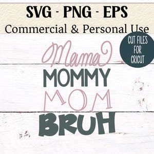 Maman maman maman Bruh SVG | Drôle de vie de maman fatiguée fichier SVG coupe pour Cricut & Silhouette | Citation de maman SVG pour t-shirts, tasses | Utilisation commerciale