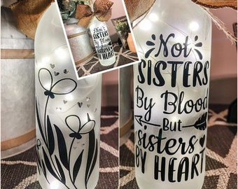 Sisters by heart; Light Wine bottle; Besties; Best friends; Friends gift; gifts for her; thank you gift; wine lovers; home decor; wine lover