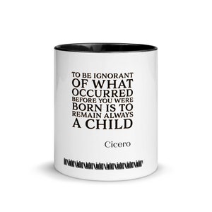 Cicero - History Quote Mug