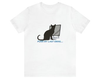Purr My Last Email Unisex Tee