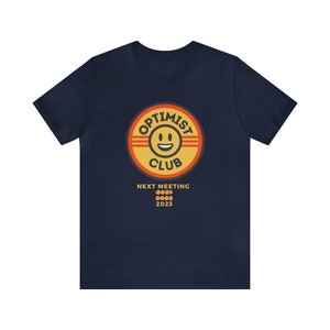 Next Meeting of the Optimist Club - Unisex Tee